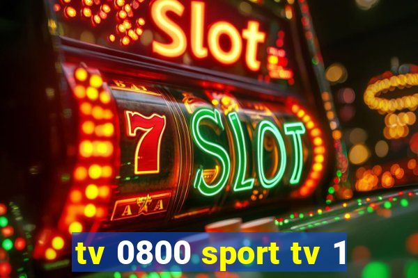 tv 0800 sport tv 1